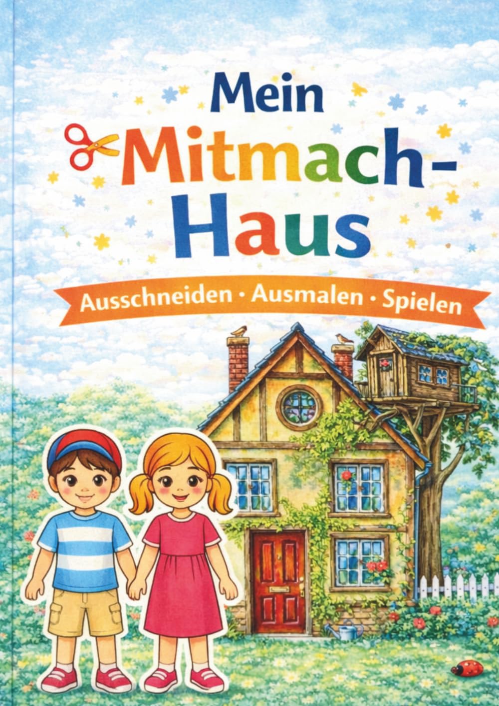 Mein Mitmach-Haus: Ausschneiden-Ausmalen-Spielen