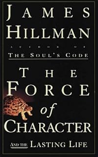 The Force of Character: And the Lasting Life