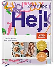 Hej! Auf nach Schweden – Lieblingsrezepte von Zora Klipp: Köttbullar, Zimtschnecken & vegetarische Küche mit nordischem Flair: Auf nach Schweden! Meine Lieblingsrezepte