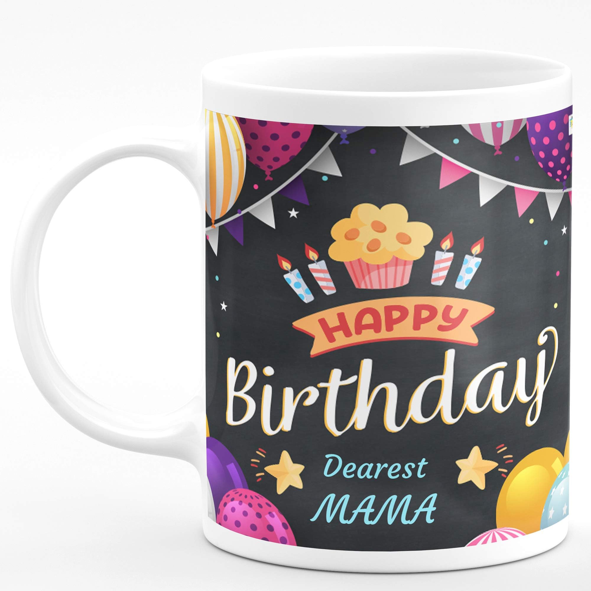 Happy Birthday Dearest Mama Printed Microwave Safe White Ceramic Coffee Mug (350 ml) Gift for Mama Ji and Maternal Uncle (HBD1 20)