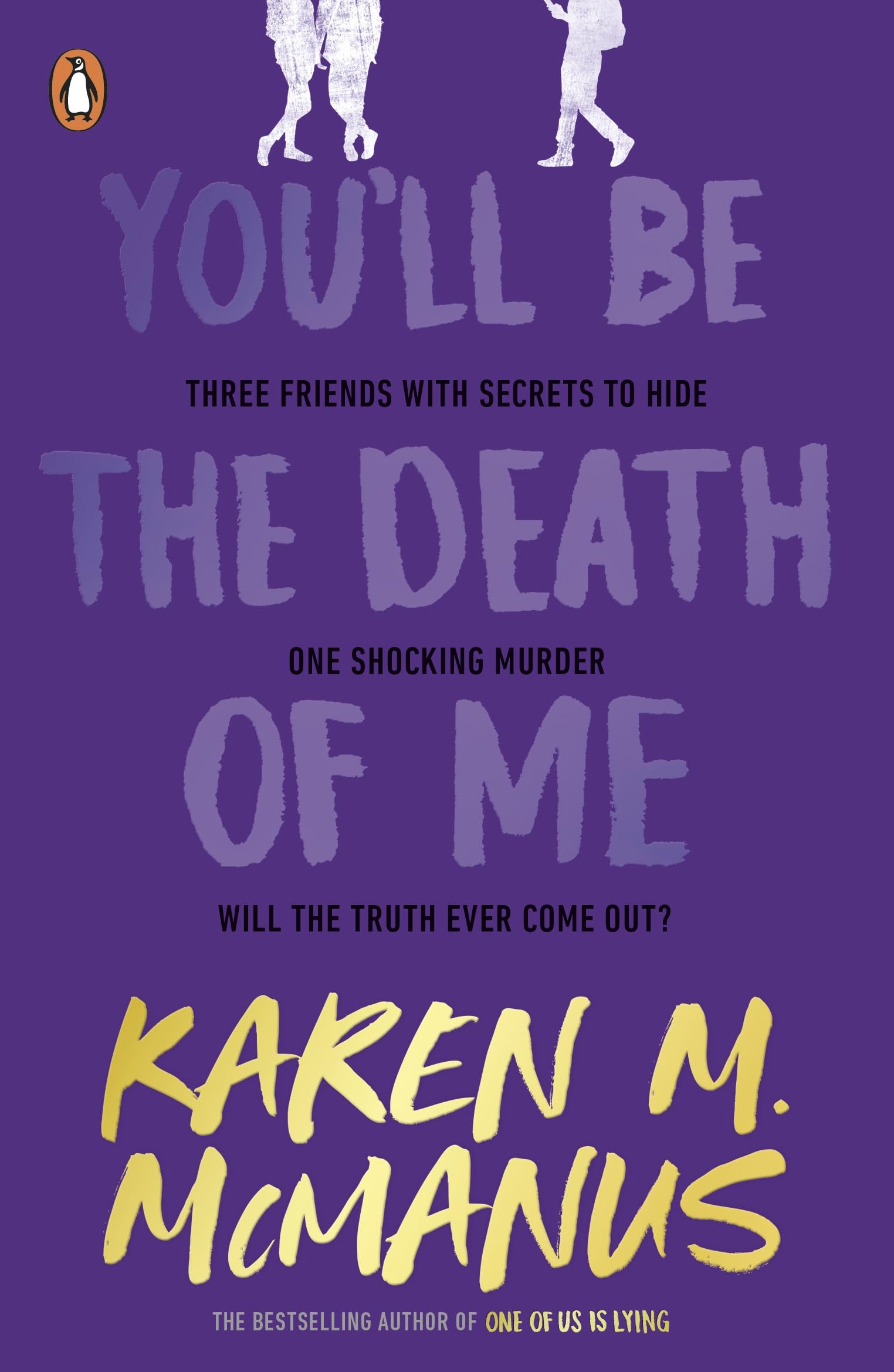 You'll Be the Death of Me: An unputdownable YA thriller from the bestselling author of One of Us is Lying