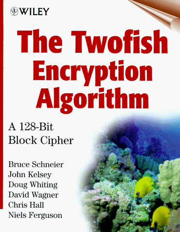 The Twofish Encryption Algorithm: A 128-Bit Block Cipher