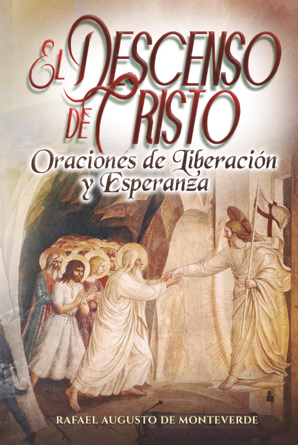 El Descenso de Cristo: Oraciones de Liberación y Esperanza