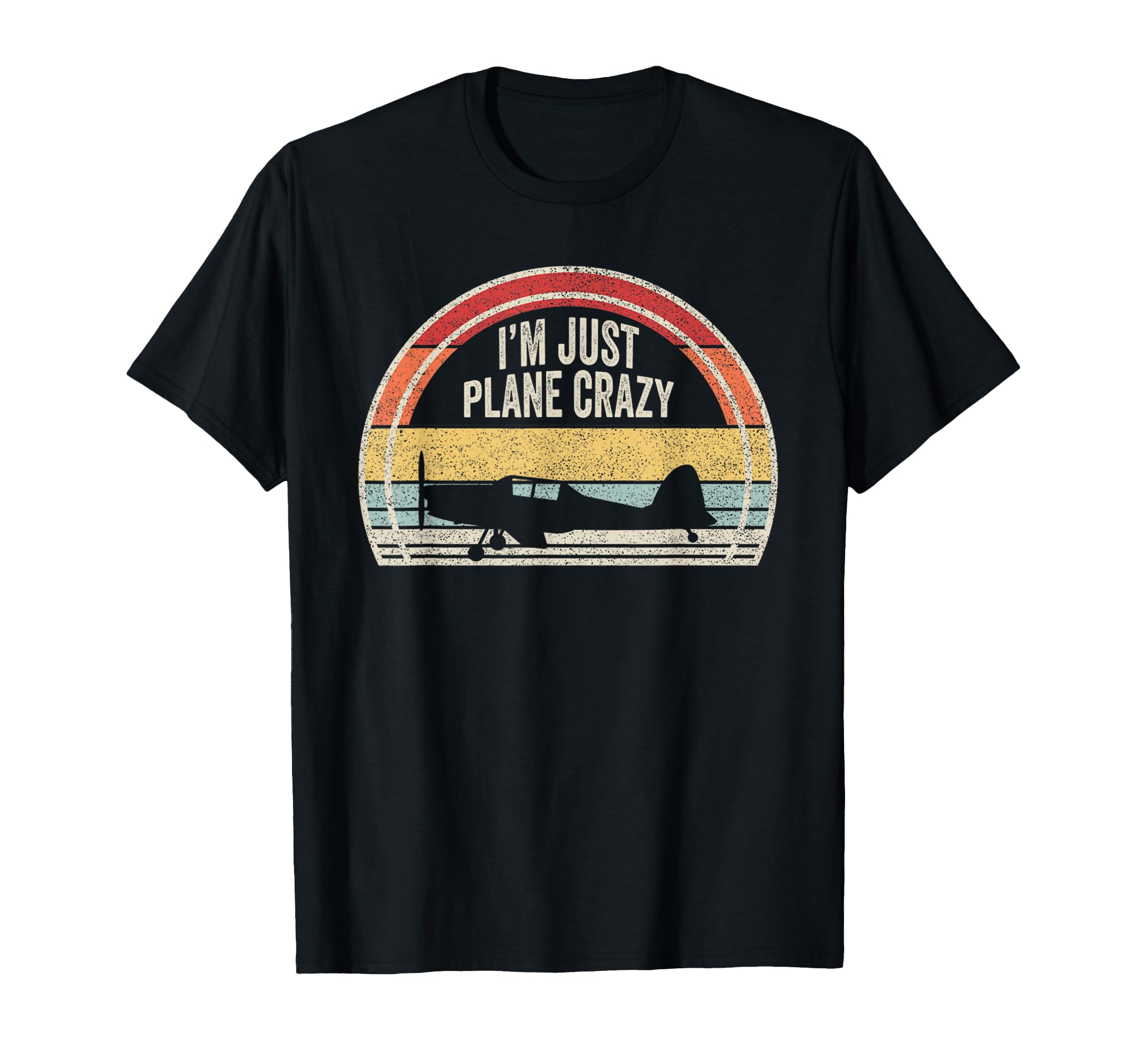 Catch Some Rays Vintage Retro I'm Just Plane Crazy Funny Airplane Pilot T-Shirt - Black, Small