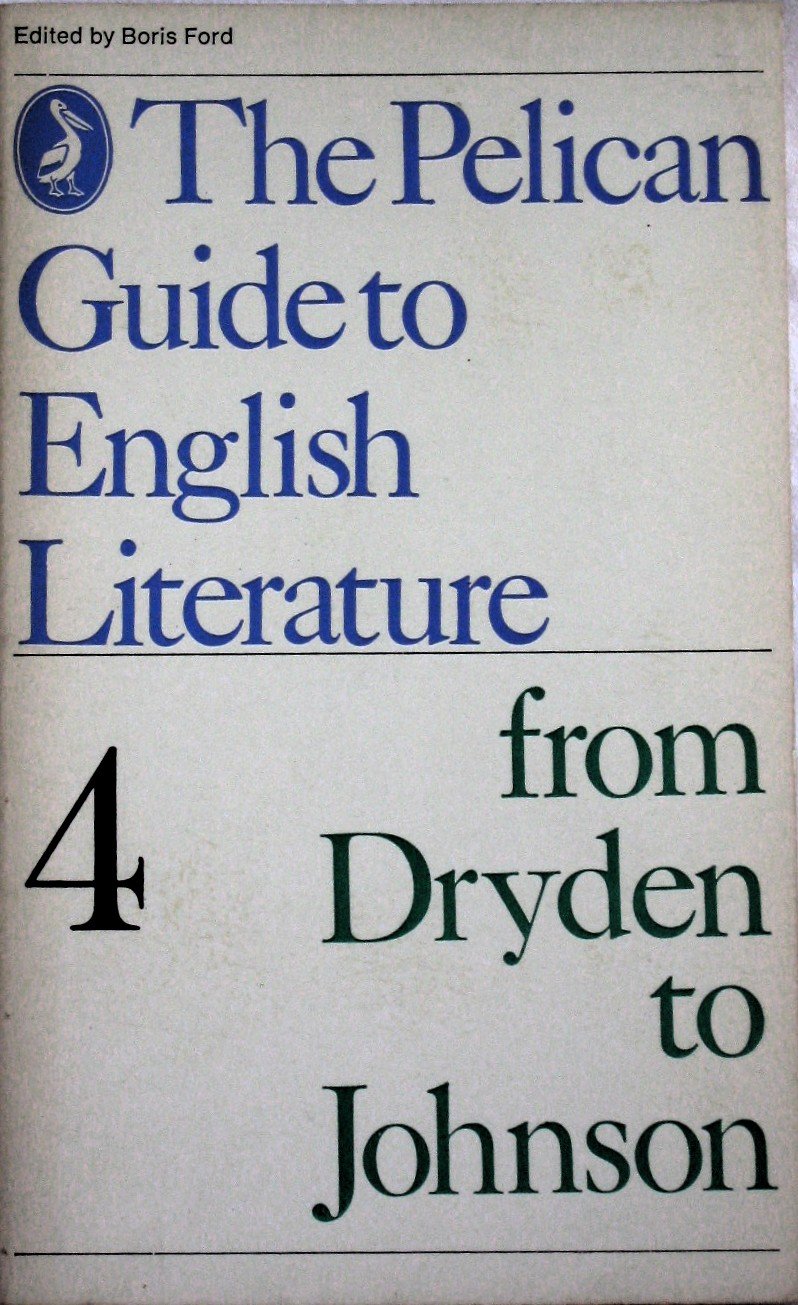 The Pelican Guide to English Literature: From Dryden to Johnson: Volume 4