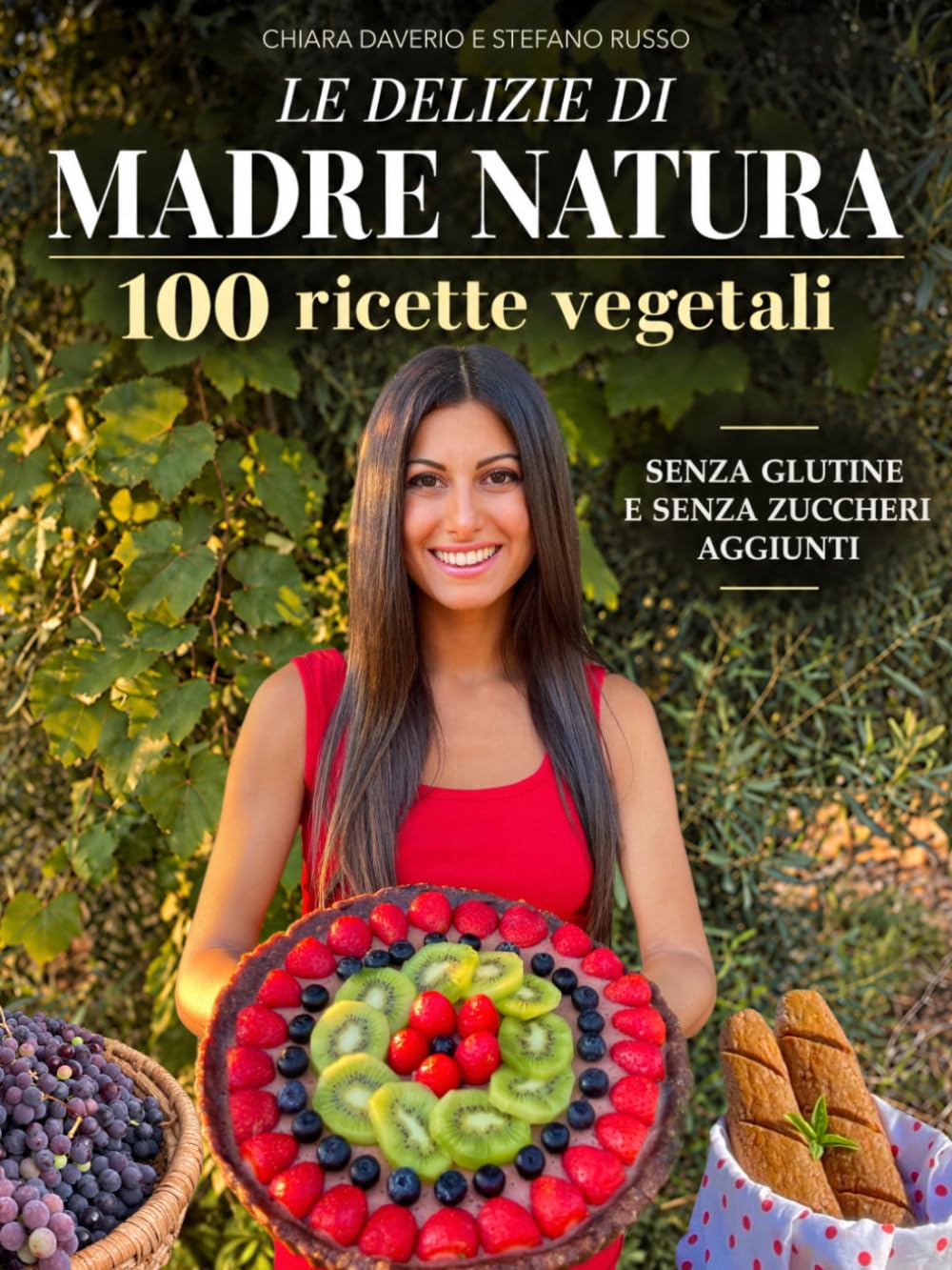Le delizie di Madre Natura 100 ricette vegetali senza glutine e senza zuccheri