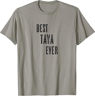 Best Taya Ever Funny Cute - Men Women Kids - Name - T-Shirt