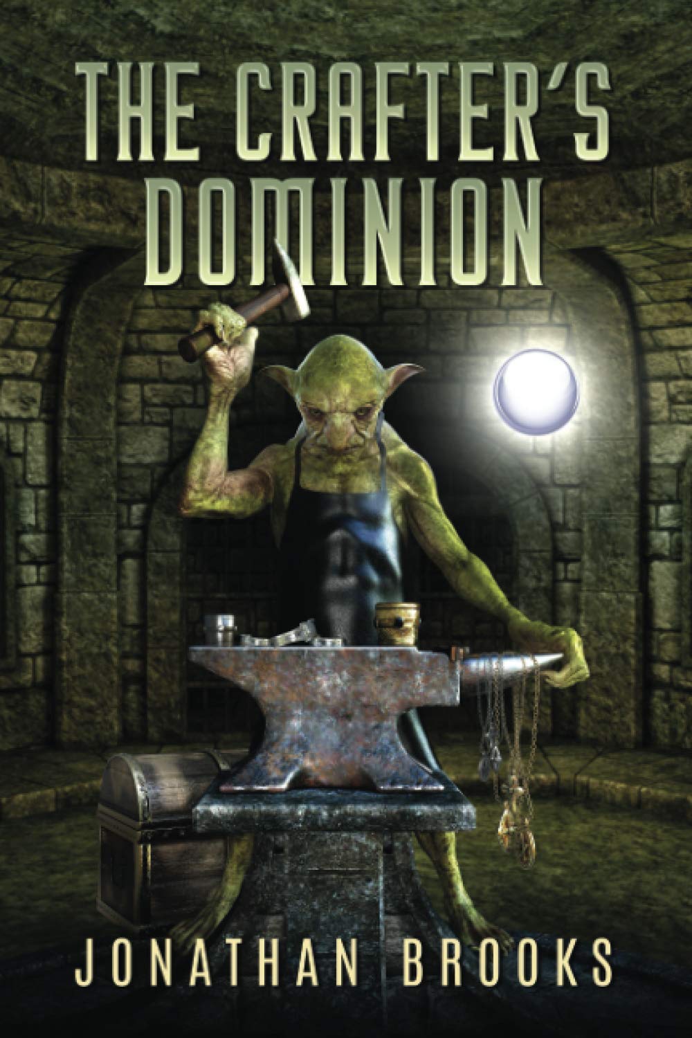 The Crafter's Dominion: A Dungeon Core Novel (Dungeon Crafting)