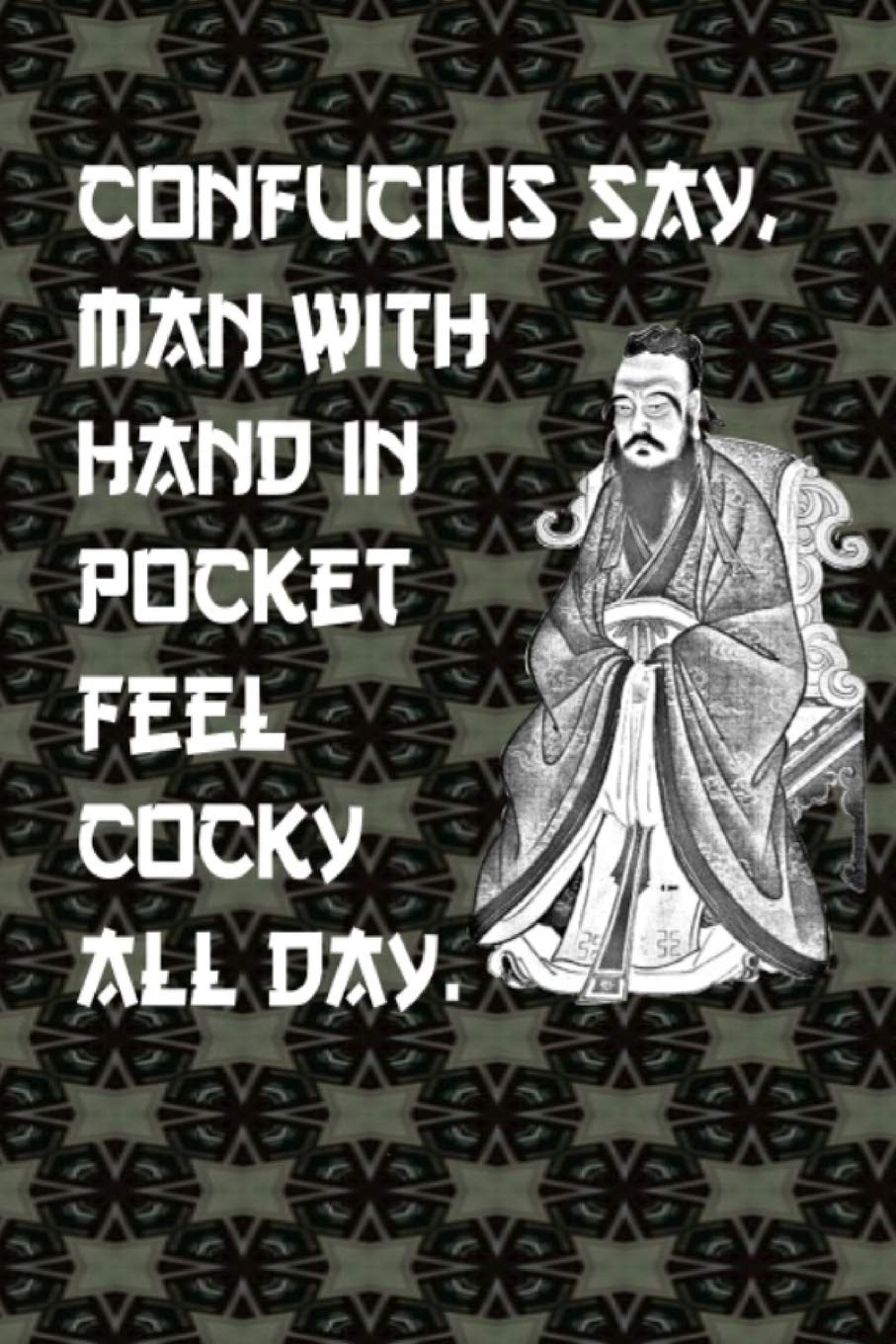Confucius Say: Line Notebook With Funny Confucious Saying