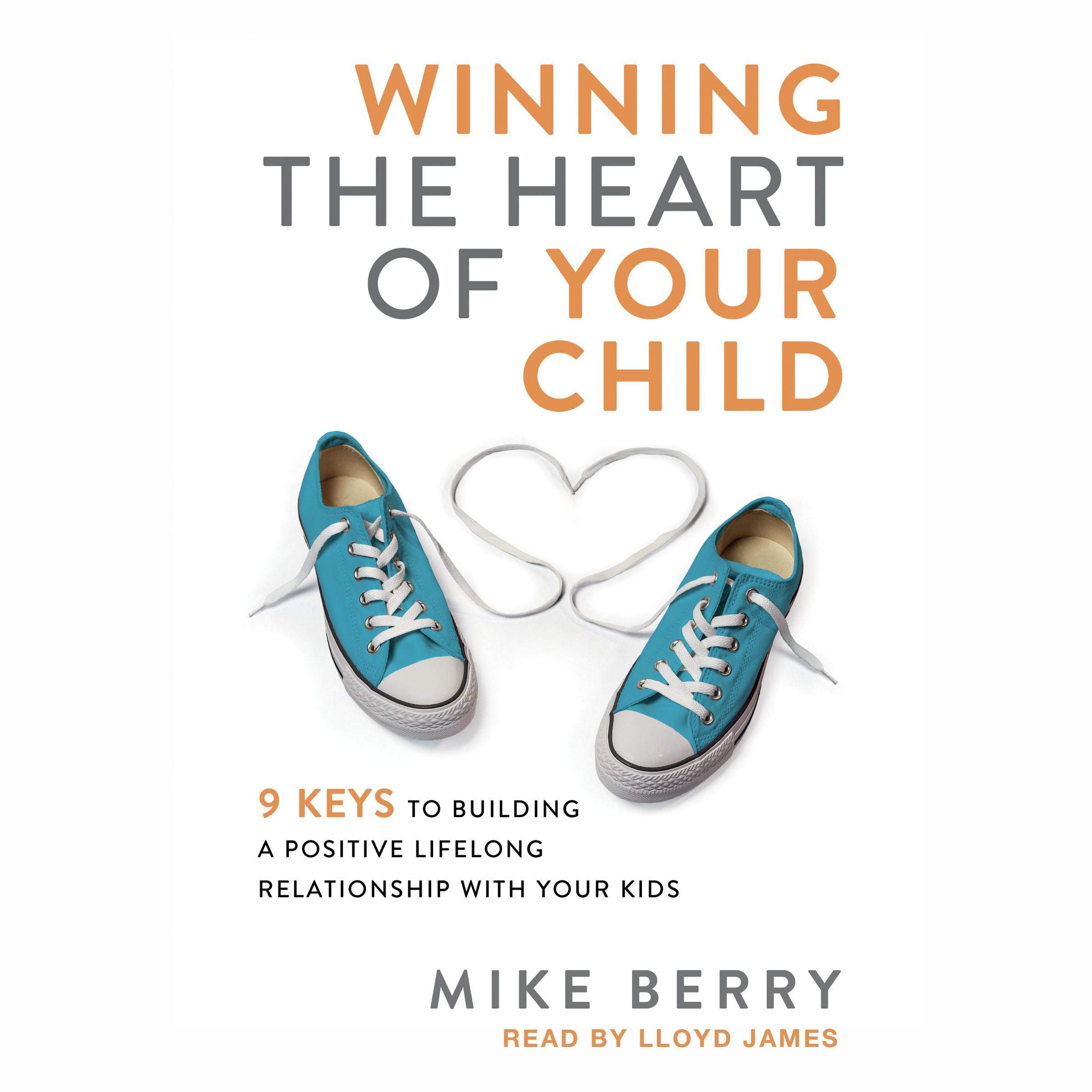 Winning the Heart of Your Child