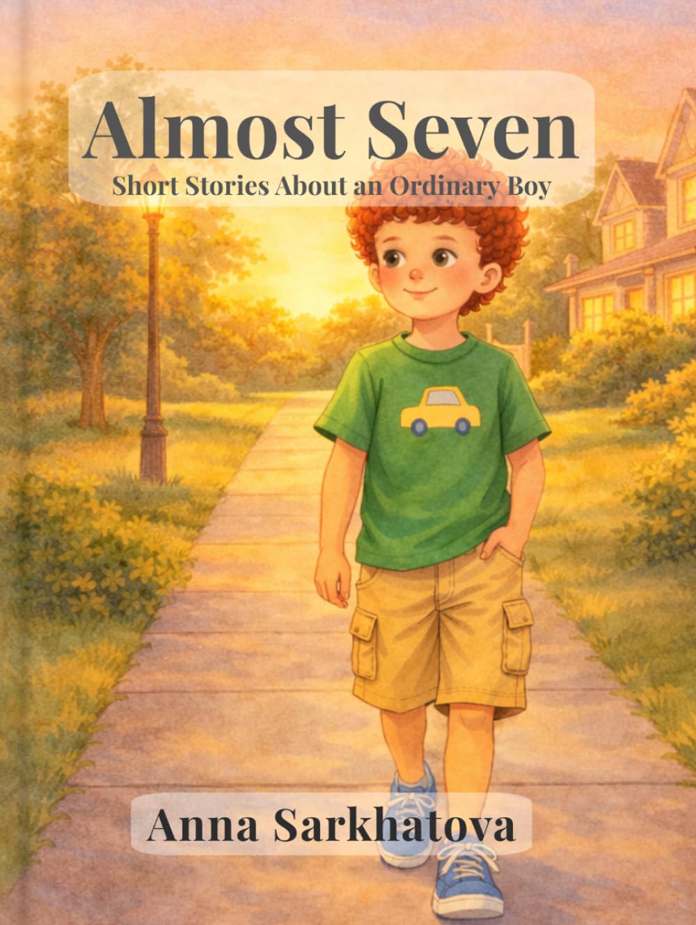 Almost Seven: Short Stories About an Ordinary Boy
