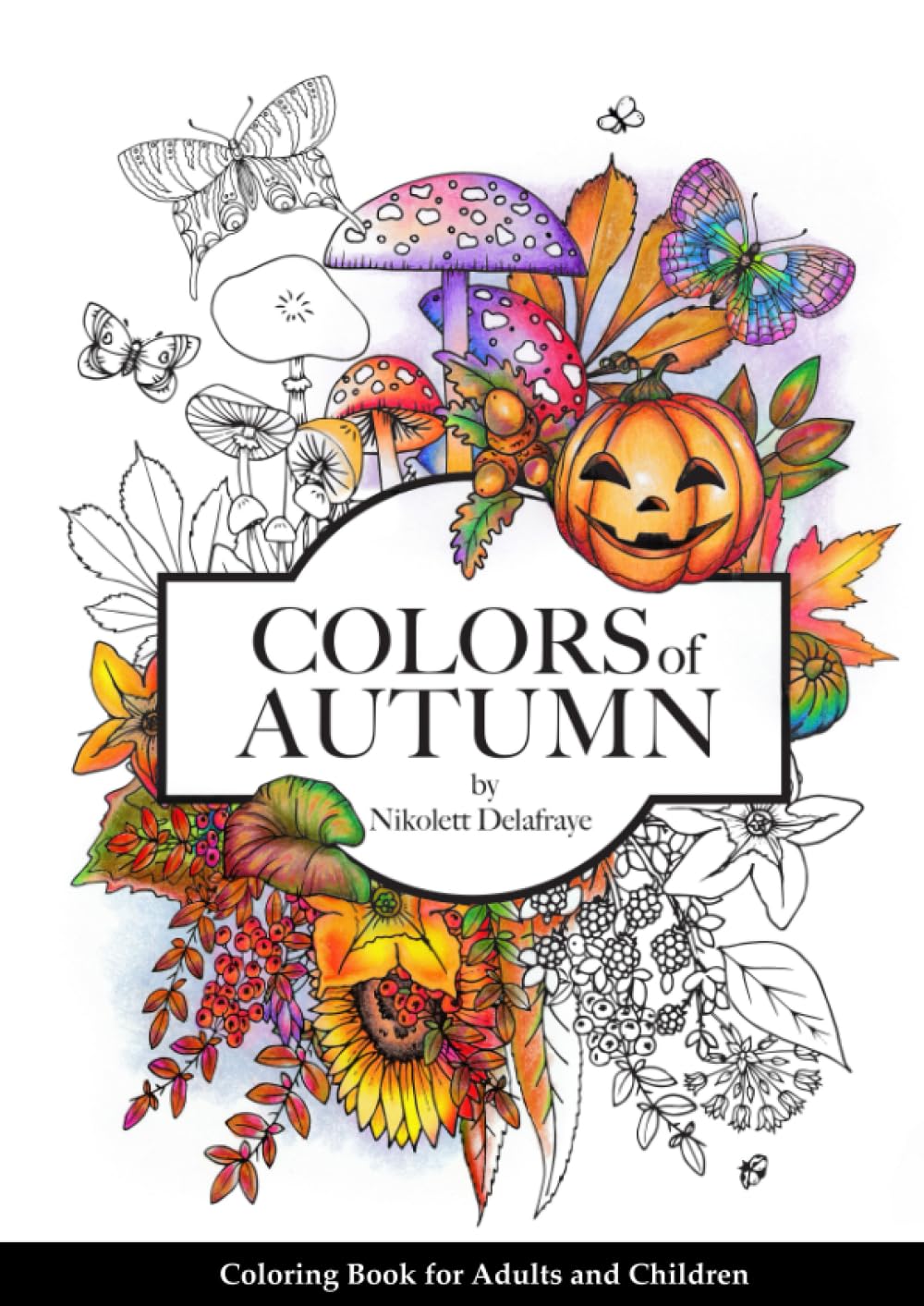 Colors of Autumn: Coloring book for adults and children (Coloring Books "Colors of")