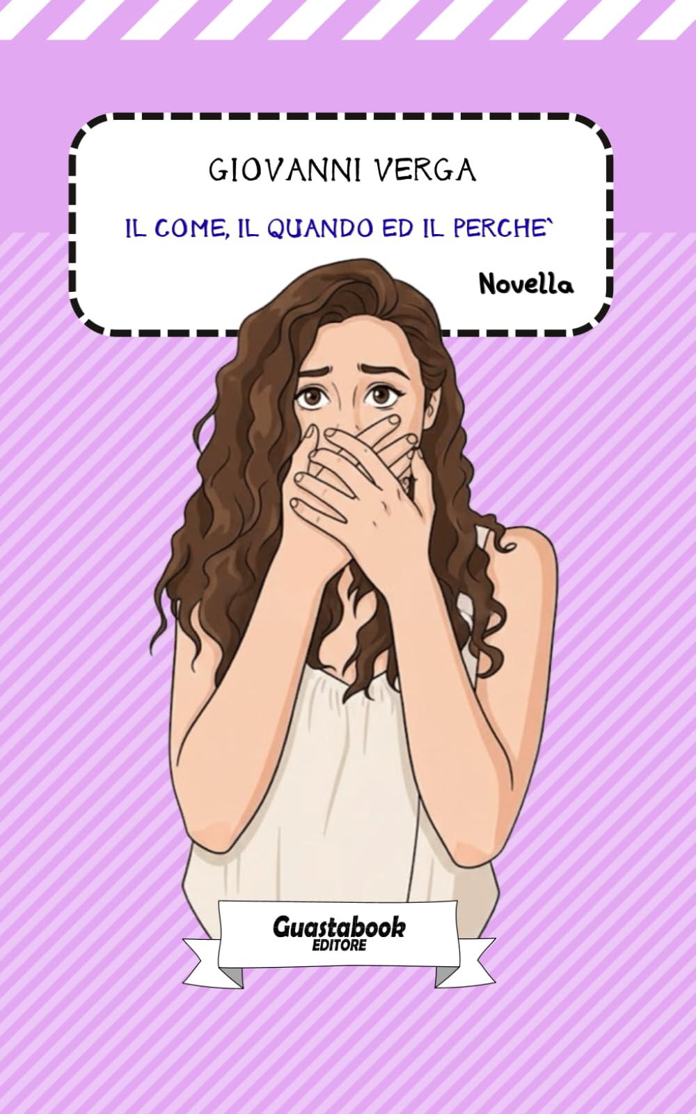 Il come, il quando ed il perché di Giovanni Verga: Novella (Vita dei campi (1880) di Giovanni Verga)
