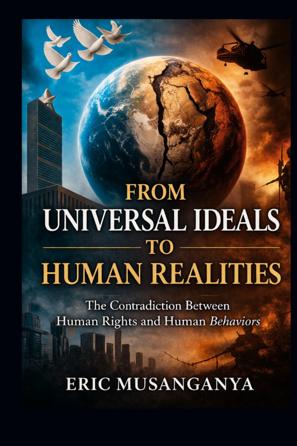 From Universal Ideals to Human Realities: The Contradiction between Human Rights and Human Behaviors