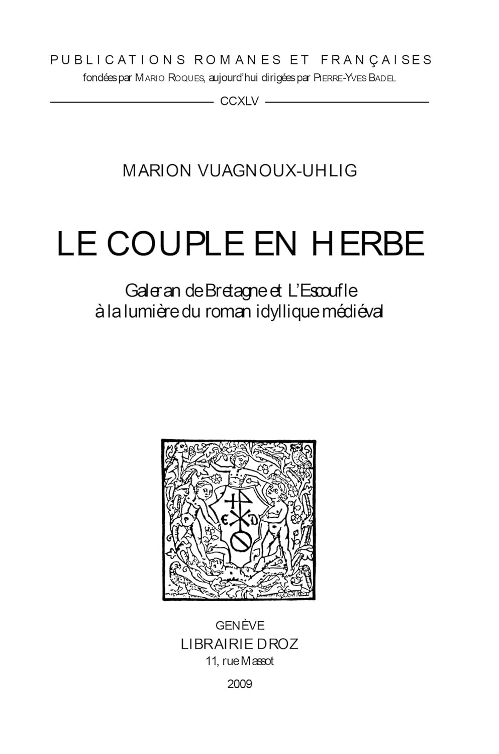 Le Couple en herbe. "Galeran de Bretagne" et "L'Escoufle" à la lumière du roman idyllique médiéval (French Edition)      Kindle Edition