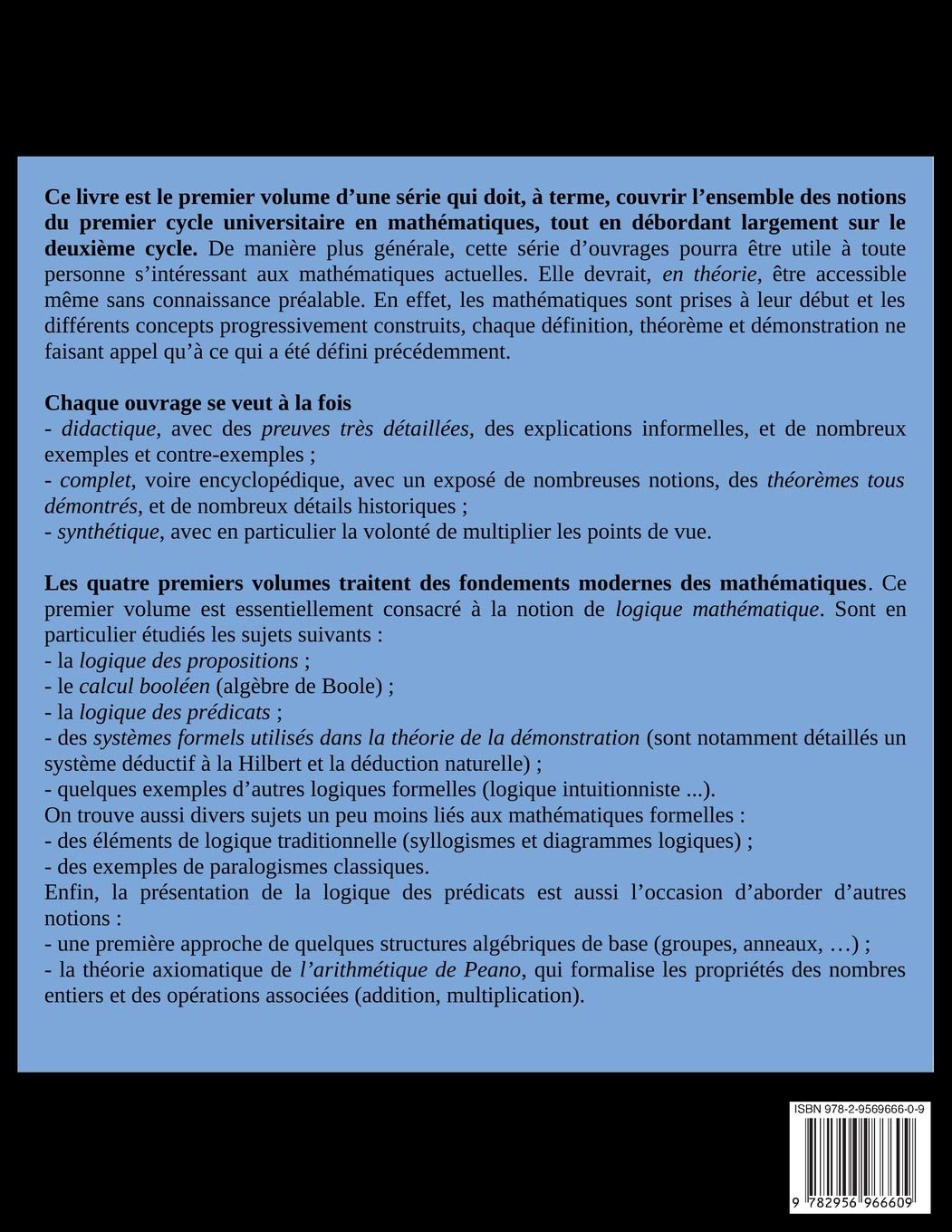Éléments de mathématiques pour le XXIe siècle, volume 1: Fondements des mathématiques 1 (logique des propositions et des prédicats, systèmes déductifs ... de Peano, structures algébriques de base)