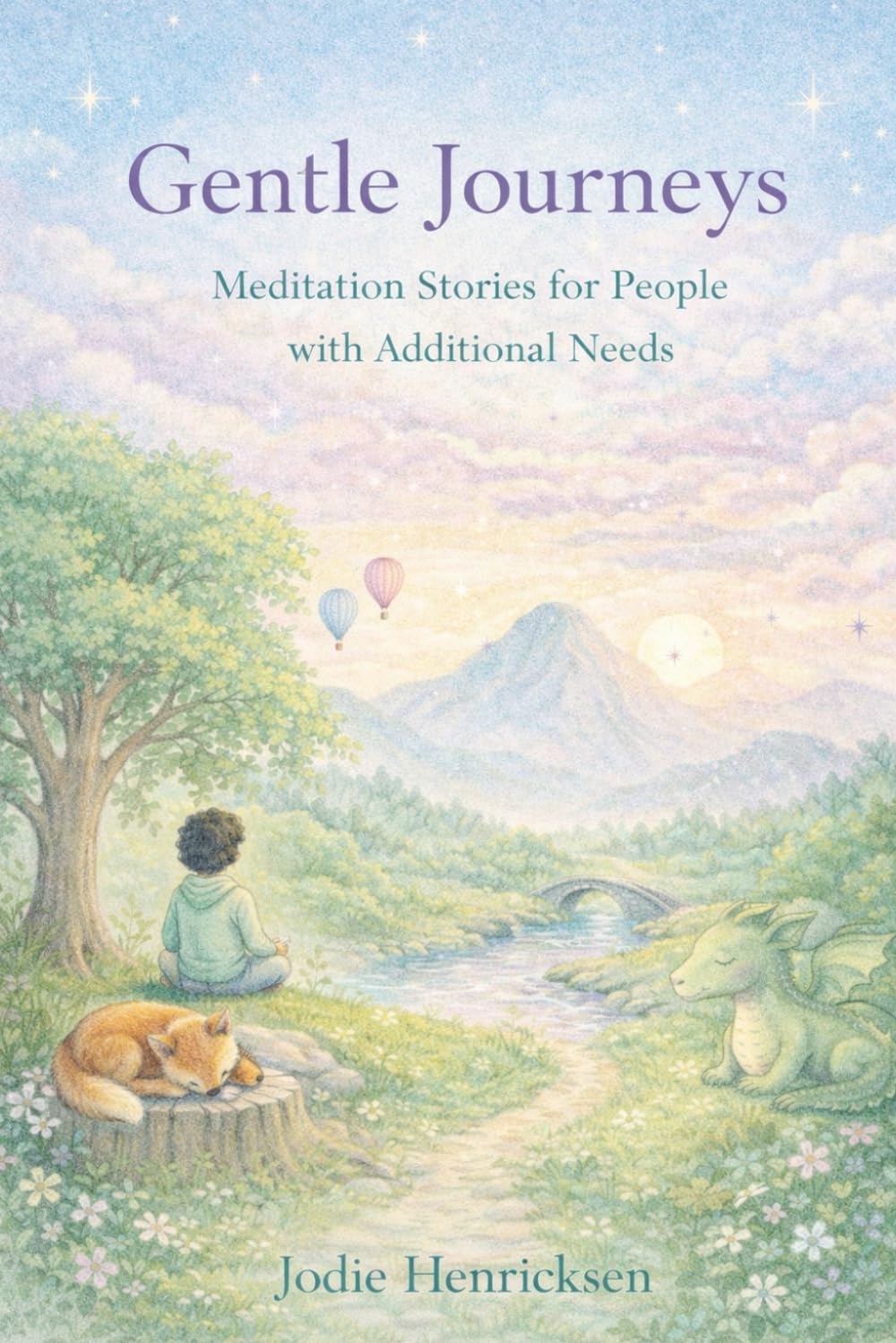 Gentle Journeys: Meditation Stories For Additional Needs