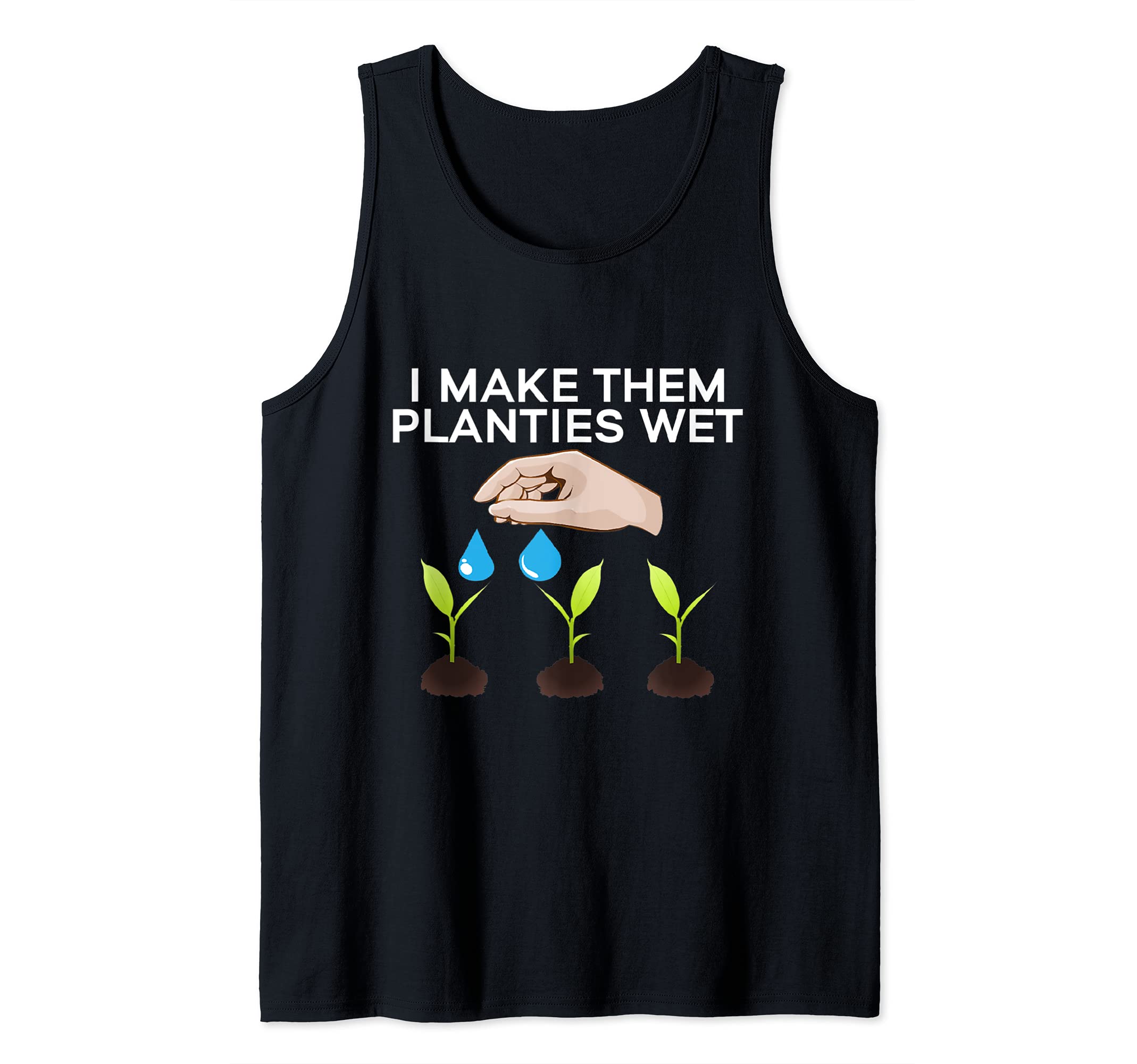I Make Them Planties Wet Tank Top, Black