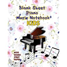 Blank Sheet Piano Music Notebook Kids Wide Grand Staff Paper 6 Large Staves Per Page/ 8.5 x 11 / 151 Pages/ Wide-Ruled Blank Sheet Piano/ perfect ... Kids/ Gift For Little Musicians/Piano Lover