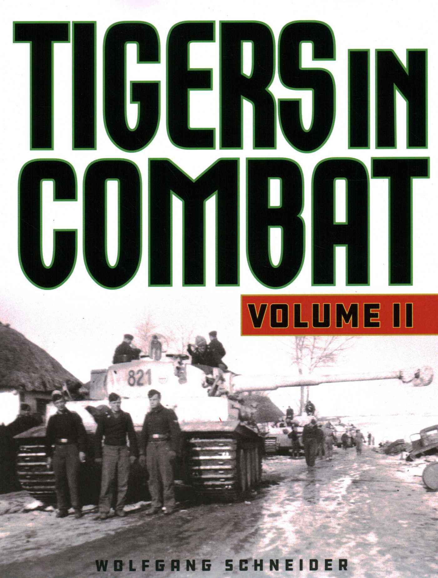 Tigers in Combat by Wolfgang Schneider (Paperback Book)