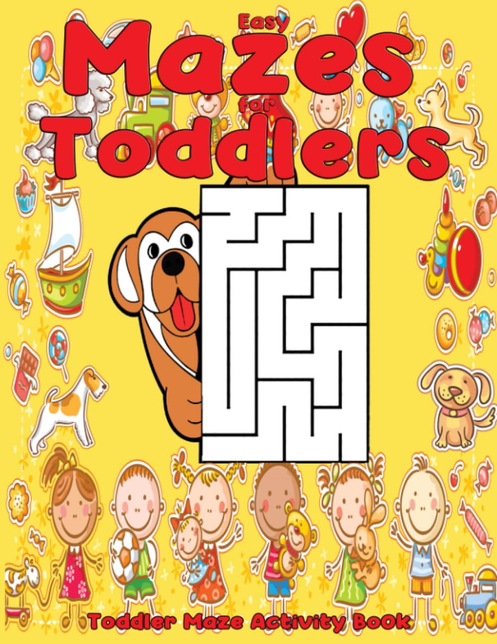 Easy Mazes for Toddlers: Toddler Maze Activity Book
