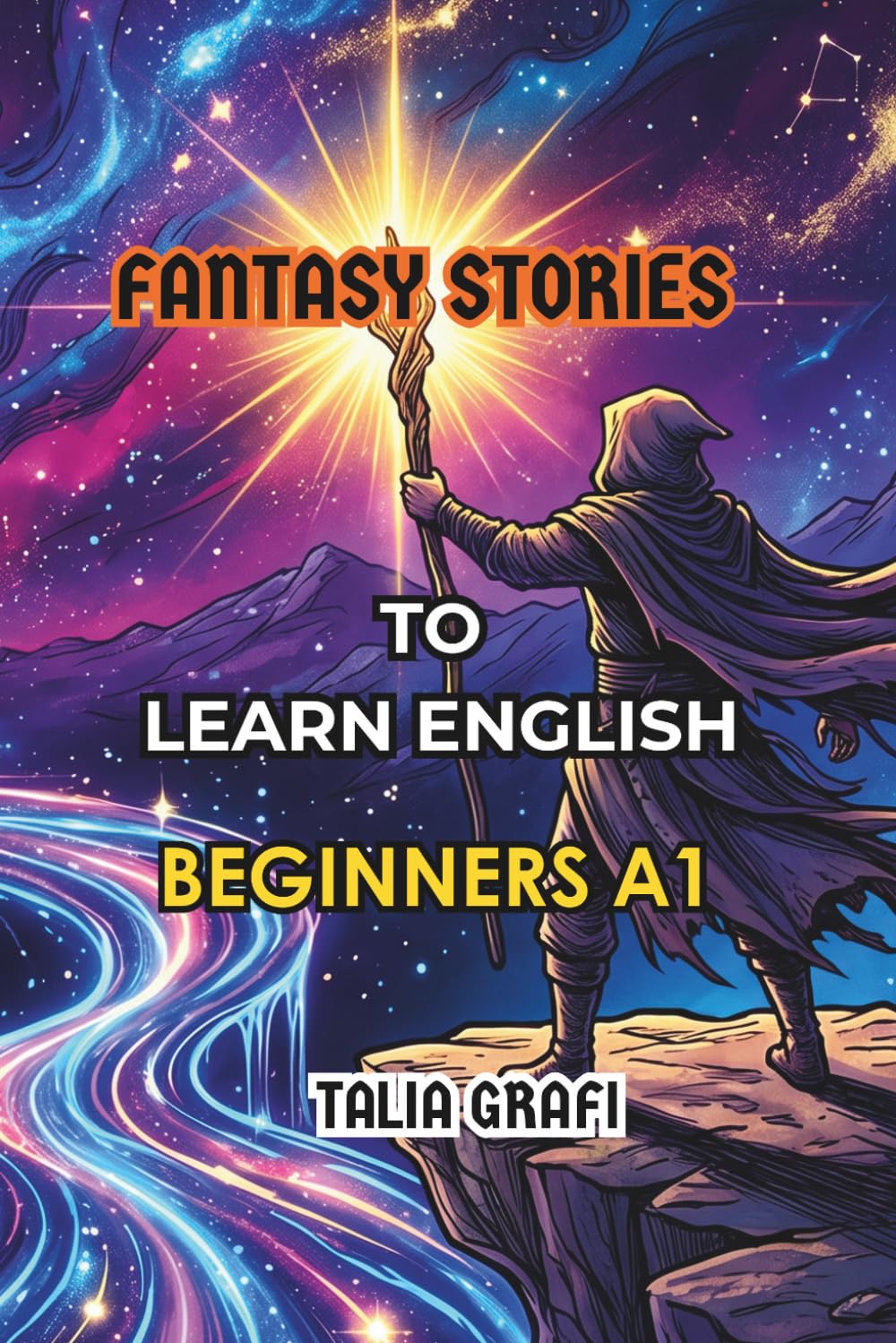 FANTASY STORIES. TO LEARN ENGLISH. BEGINNERS A1. (EASY ENGLISH STORIES. BEGINNERS A1.)