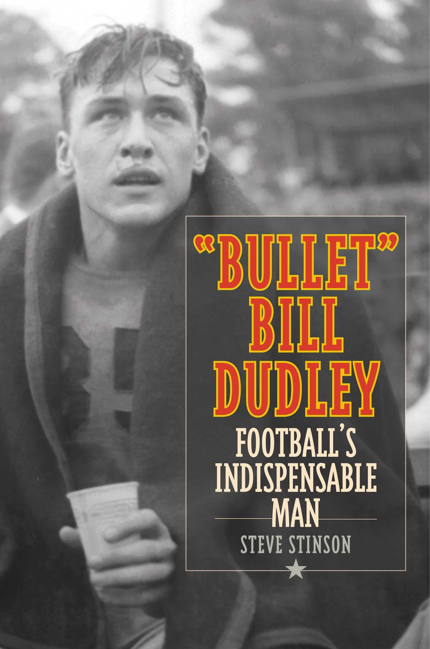 Buy Bullet Bill Dudley: The Greatest 60-Minute Man in Football — BookShops.in