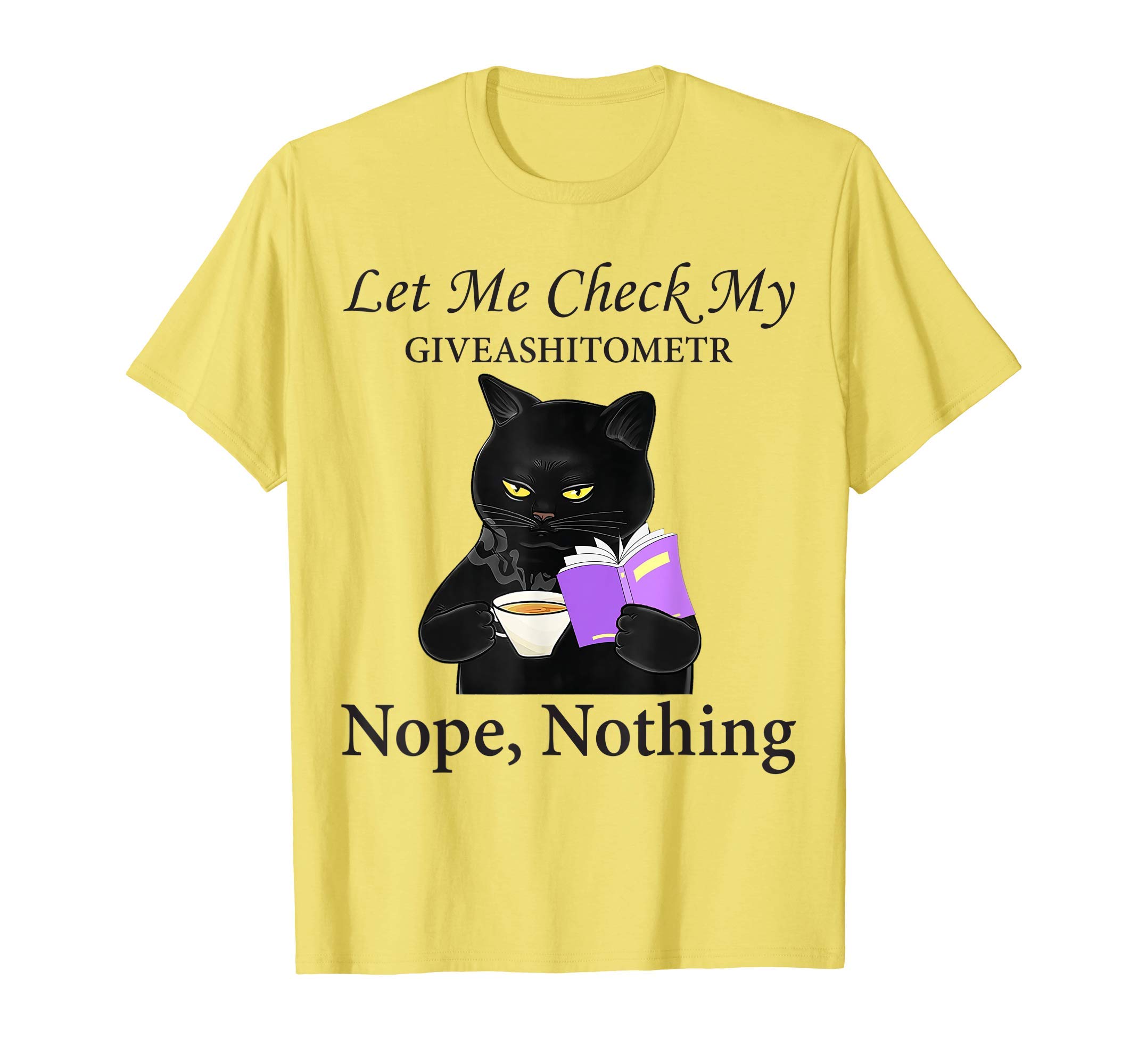 Let Me Check My Giveashitometer Nope NothingCat Coffee T-Shirt