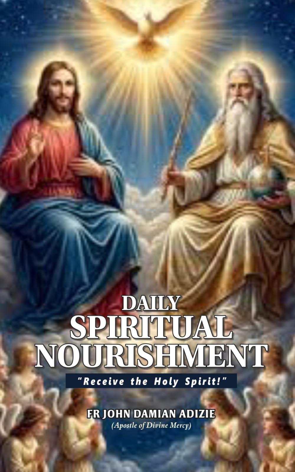 DAILY SPIRITUAL NOURISHMENT: "Receive the Holy Spirit"