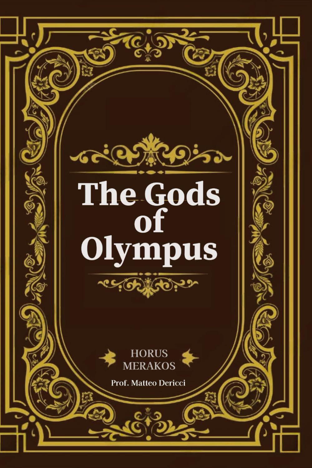 The Gods of Olympus: Heavens Gone South: 1 (Gods of Olympus (Lost Books of Library of Alexandria))