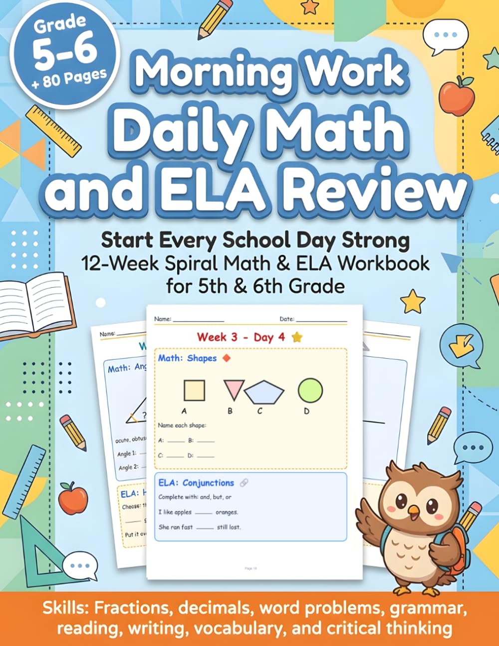Morning Work 5-6 Grade Daily Math and ELA Review: Fractions, Decimals, Grammar, Vocabulary, Word Problems & More Everything Your 5th–6th Grader Needs in One Powerful Workbook!
