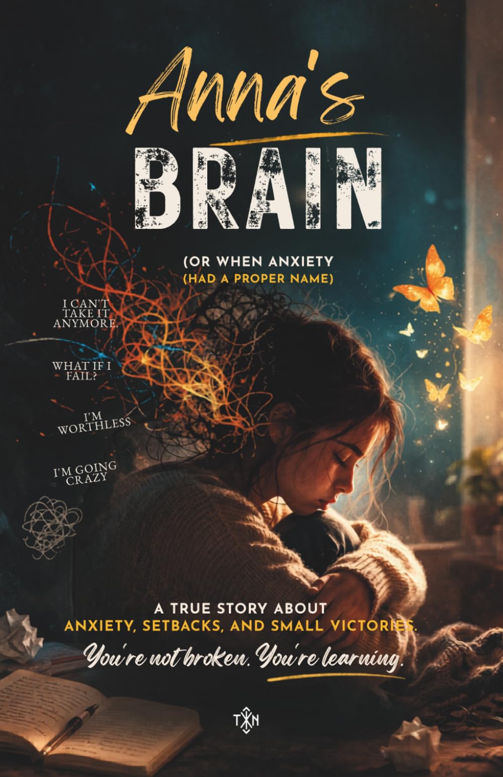 Anna’s Brain A True Story About Anxiety, Panic Attacks and Learning to Breathe Again: Mental Health Story with Practical Tools: Affirmations, Breathing Techniques and Recovery Guide