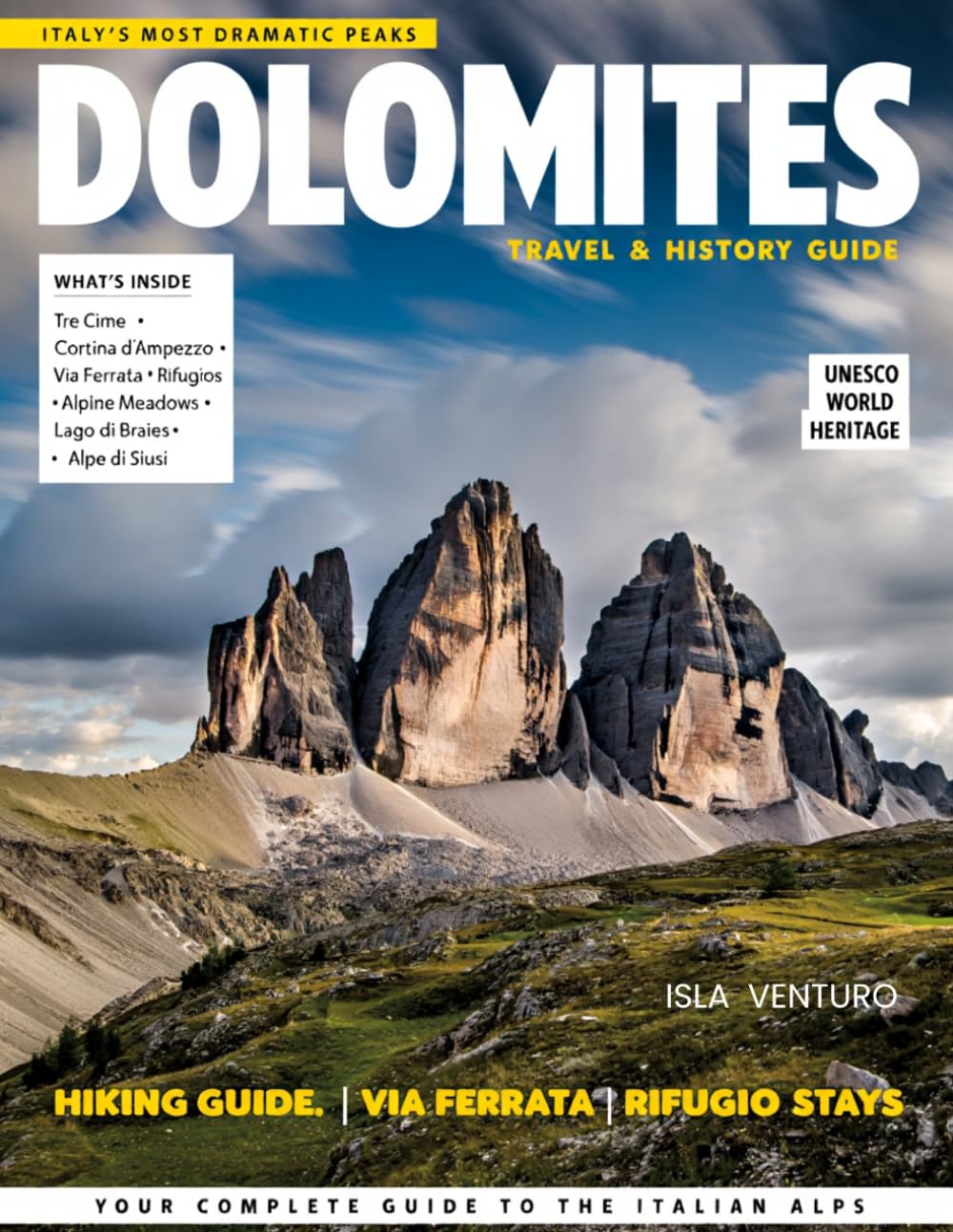 DOLOMITES TRAVEL & HISTORY GUIDE 2027 (FULL COLOR): Explore Towering Peaks Valleys and Mountain Villages with the Dolomites’ hiking routes, alpine huts, panoramic viewpoints, and local culture