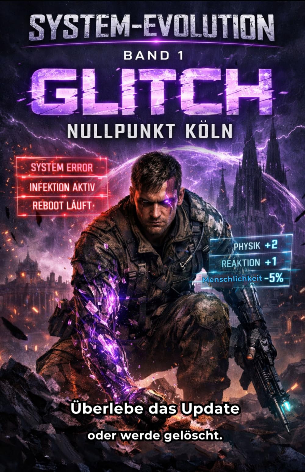 SYSTEM-EVOLUTION – GLITCH: NULLPUNKT KÖLN: Ein LitRPG-Abenteuer: Überlebe das Update oder werde gelöscht (Band 1)