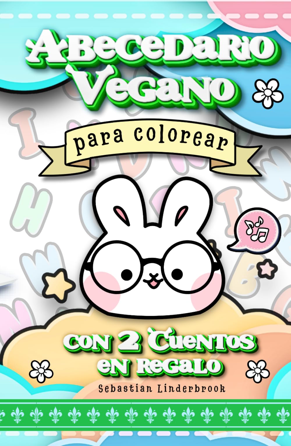 Abecedario vegano para colorear: Con letras tiernas y adorables, para aprender divirtiéndose (Libros veganos para la infancia)