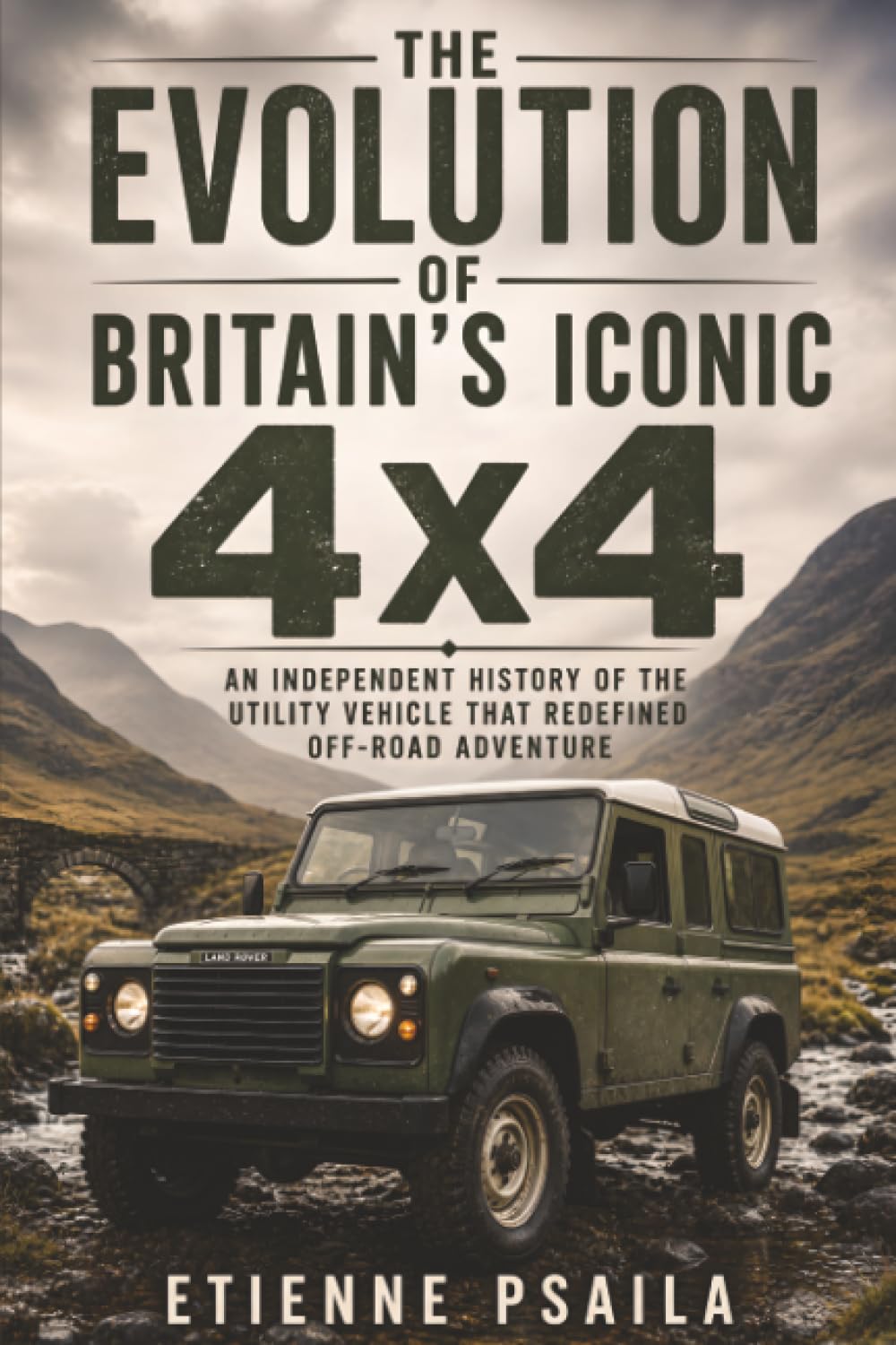 The Evolution of Britain’s Iconic 4x4: An Independent History of the Utility Vehicle That Redefined Off-Road Adventure