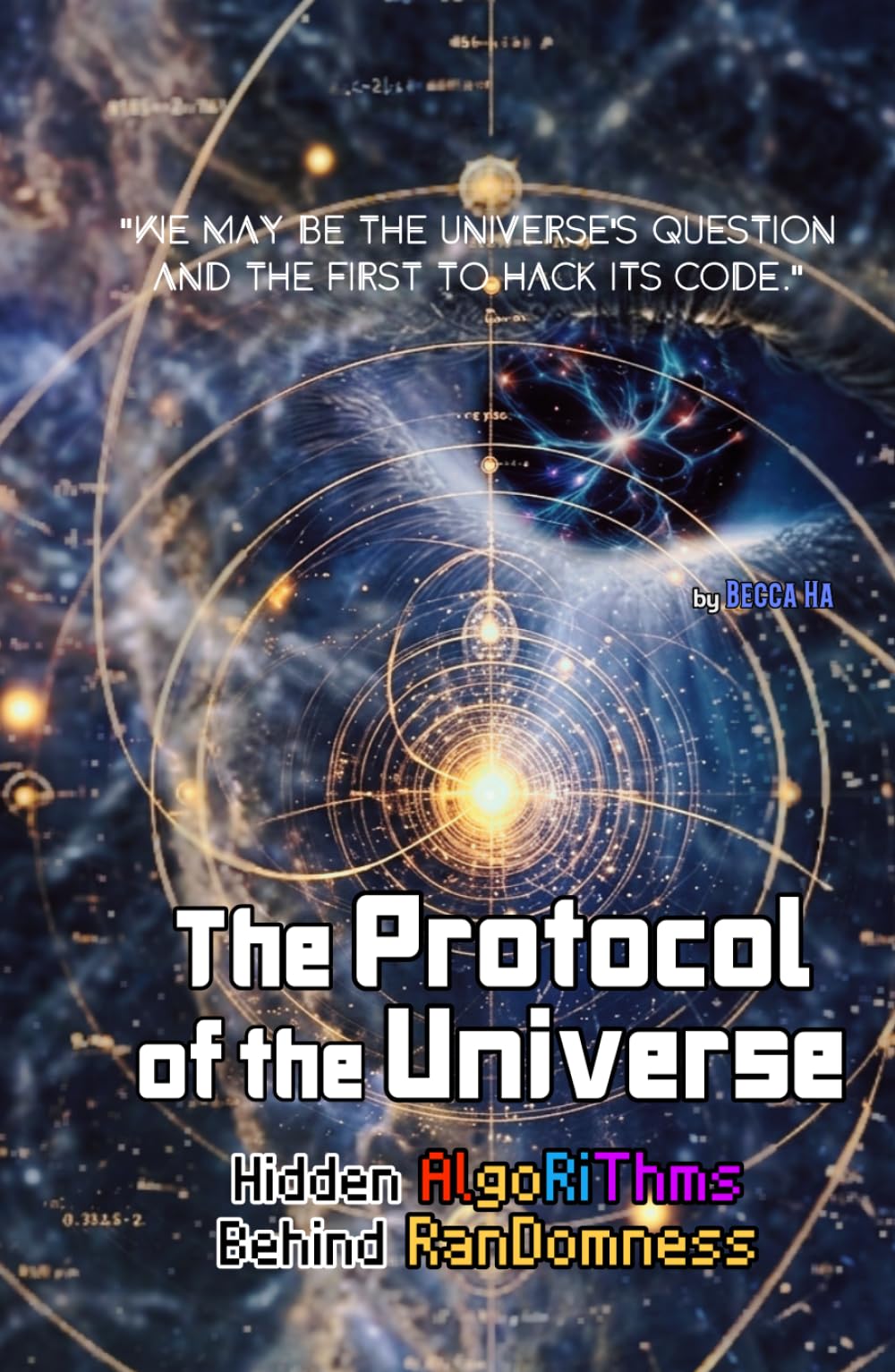 The Protocol of the Universe: The Hidden Algorithms Behind Randomness