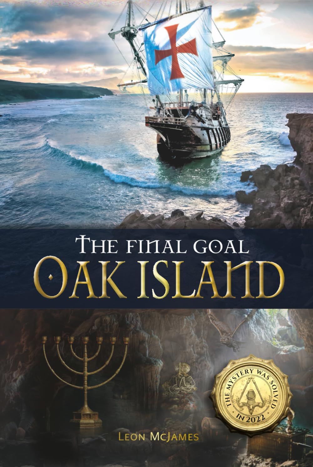 The Final Goal: OAK ISLAND: The Mystery was solved in 2022!