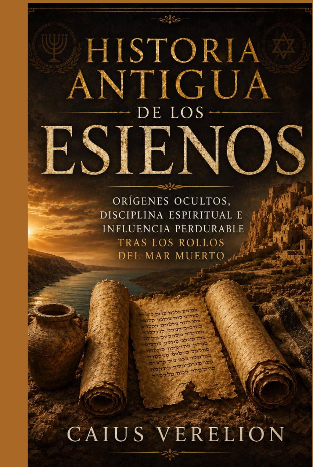 HISTORIA ANTIGUA DE LOS ESIENOS: ORÍGENES OCULTOS, DISCIPLINA ESPIRITUAL E INFLUENCIA PERDURABLE TRAS LOS ROLLOS DEL MAR MUERTO
