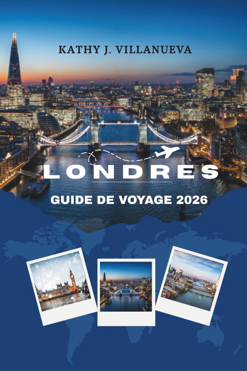 GUIDE DE VOYAGE DE LONDRES 2026: Là où l'histoire intemporelle rencontre les merveilles modernes, explorant le cœur de l'Angleterre à travers les ... emblématiques et dynamiques de l'Europe