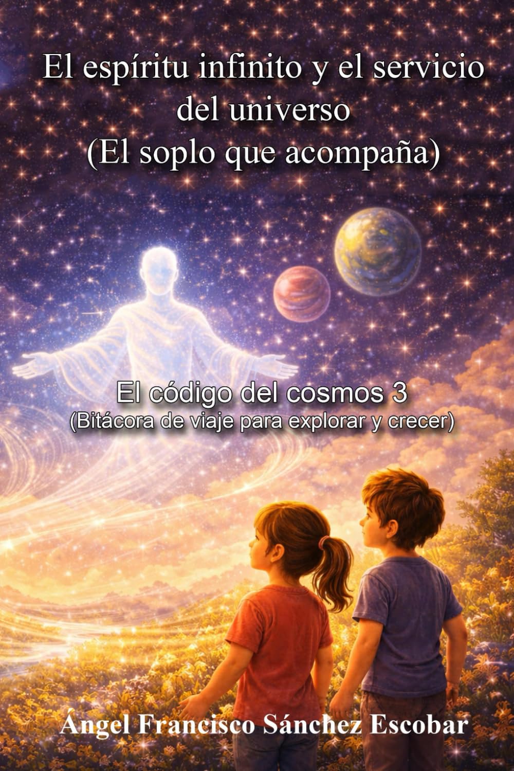 EL ESPÍRITU INFINITO Y EL SERVICIO DEL UNIVERSO: El soplo que acompaña (Cuadernillos "Urantia")