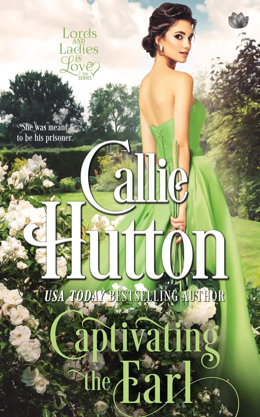 Captivating the Earl: 5 (Lords and Ladies in Love)