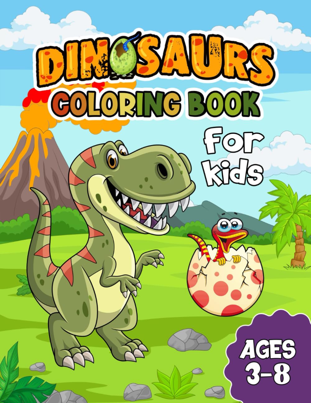 Dinosaurs Coloring Book For Kids Ages 3-8: A Colorful Journey for Young Explorers