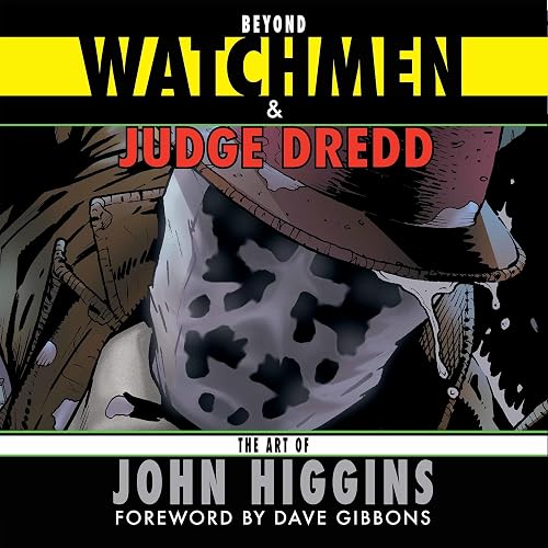 Beyond Watchmen and Judge Dredd