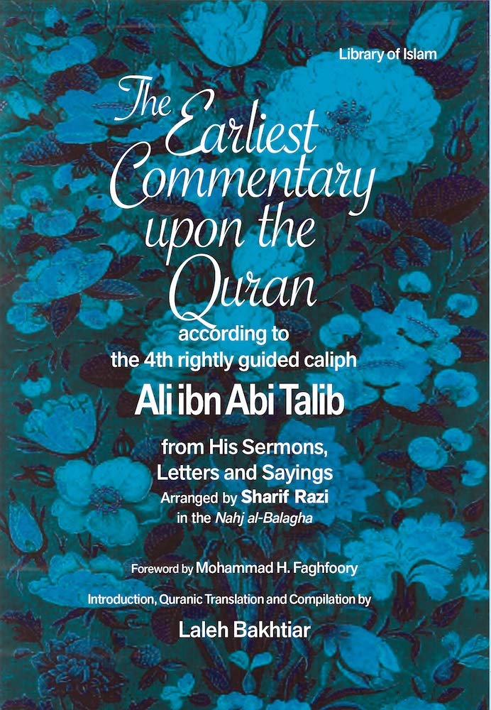Buy Earliest Commentary upon the Quran: According to the Sermons, Letters and Saying of Ali Ibn Abi Talib in the Nahj Al-balagha — BookShops.in