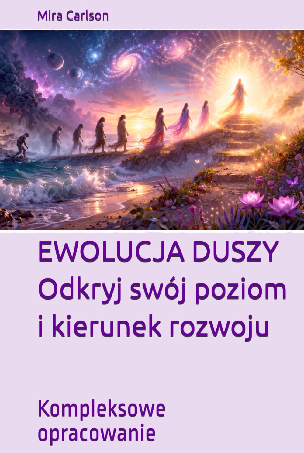 EWOLUCJA DUSZY. Odkryj swój poziom i kierunek rozwoju: Kompleksowe opracowanie (Seria Polski)
