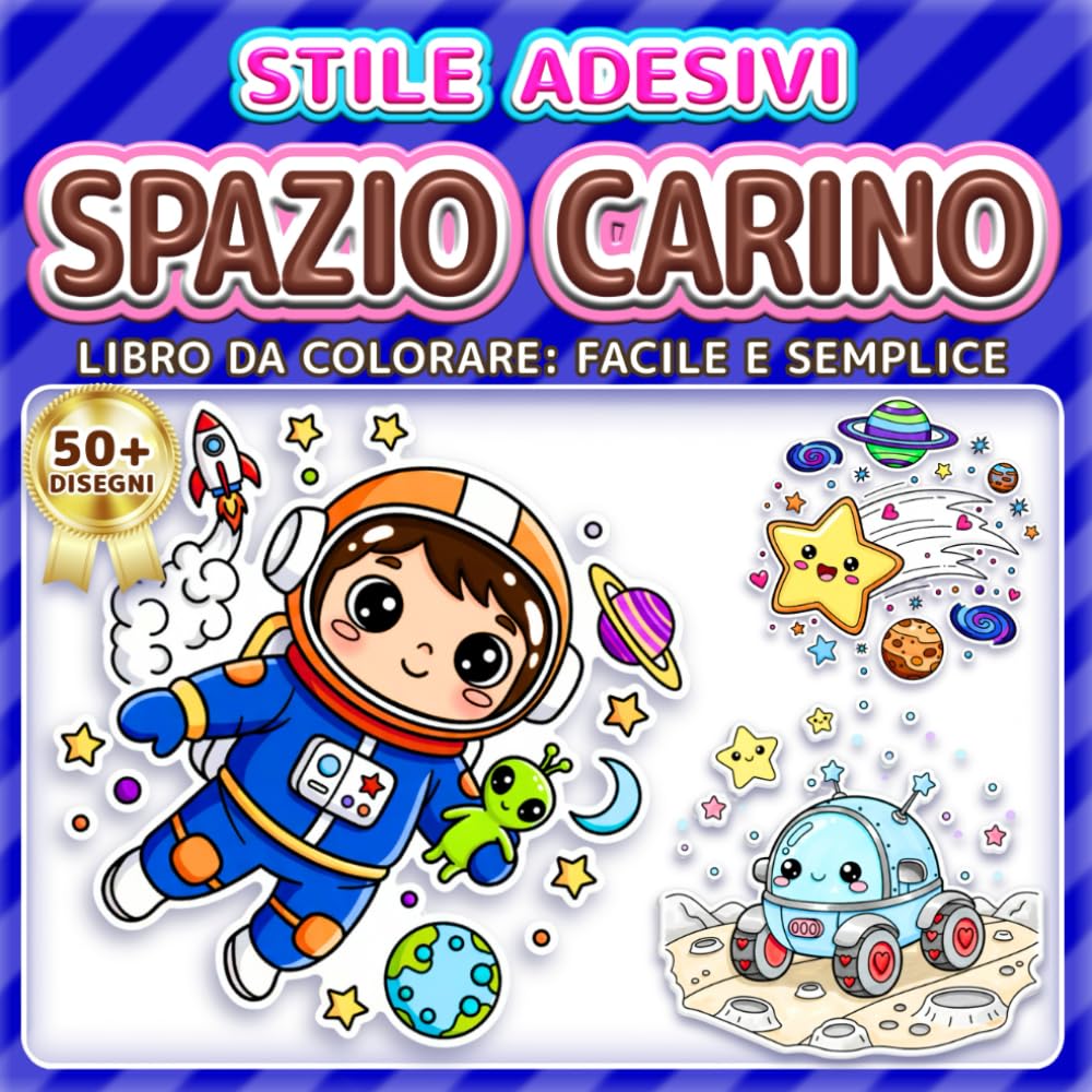 SPAZIO CARINO: LIBRO DA COLORARE: FACILE E SEMPLICE - Oltre 50 disegni in stile adesivo per bambini, adulti e anziani. Rilassamento, antistress e ... spazio (Libro da Colorare Stile Adesivi)