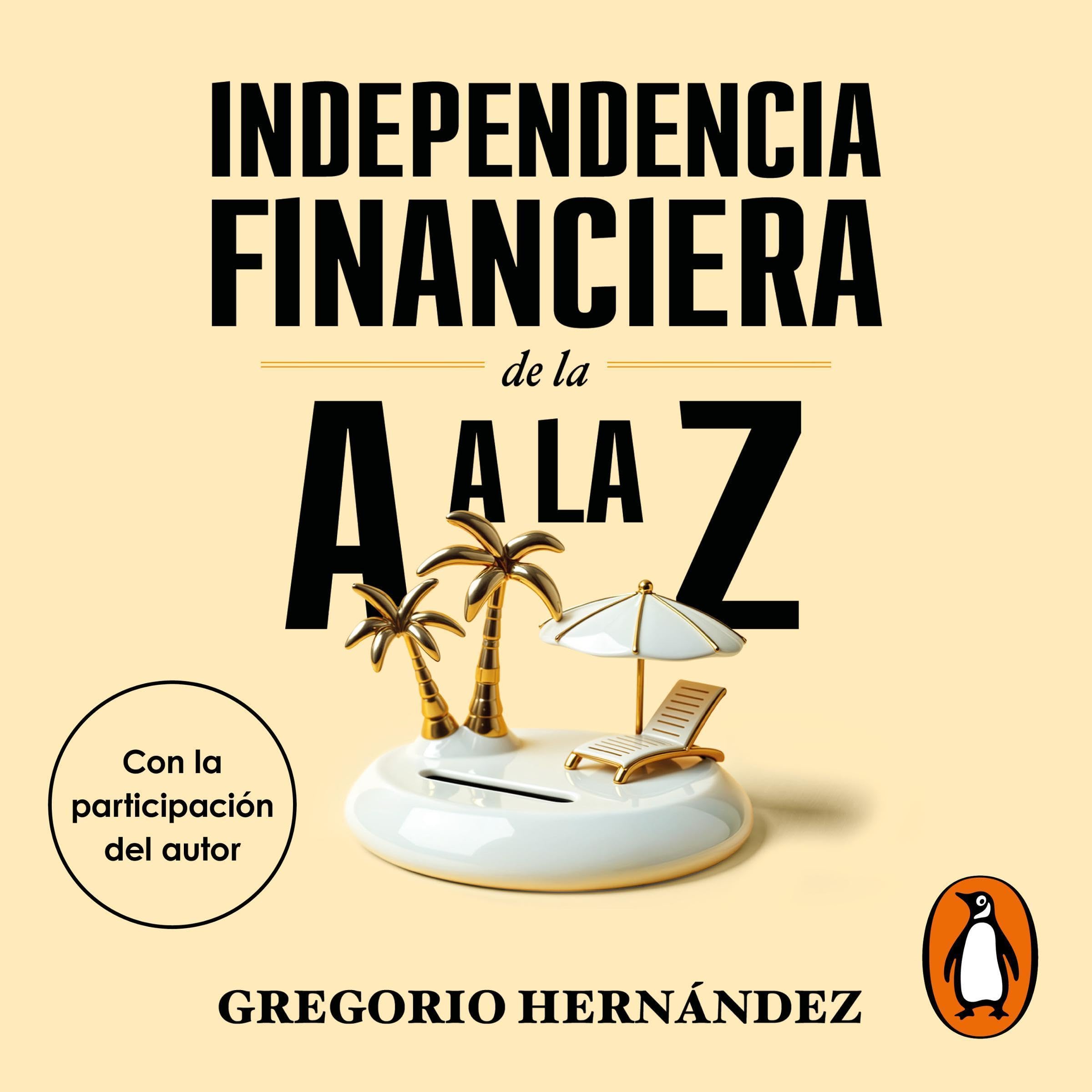 Independencia financiera de la A a la Z