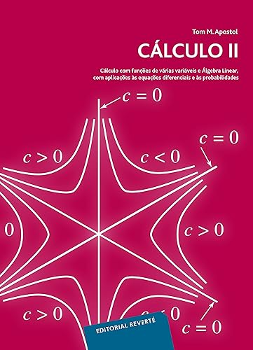 Cálculo - Volume 2: Cálculo com funçôes de várias variáveis e Àlgebra Linear, com aplicaçôes às equaçôes diferenciais e às probabilidades