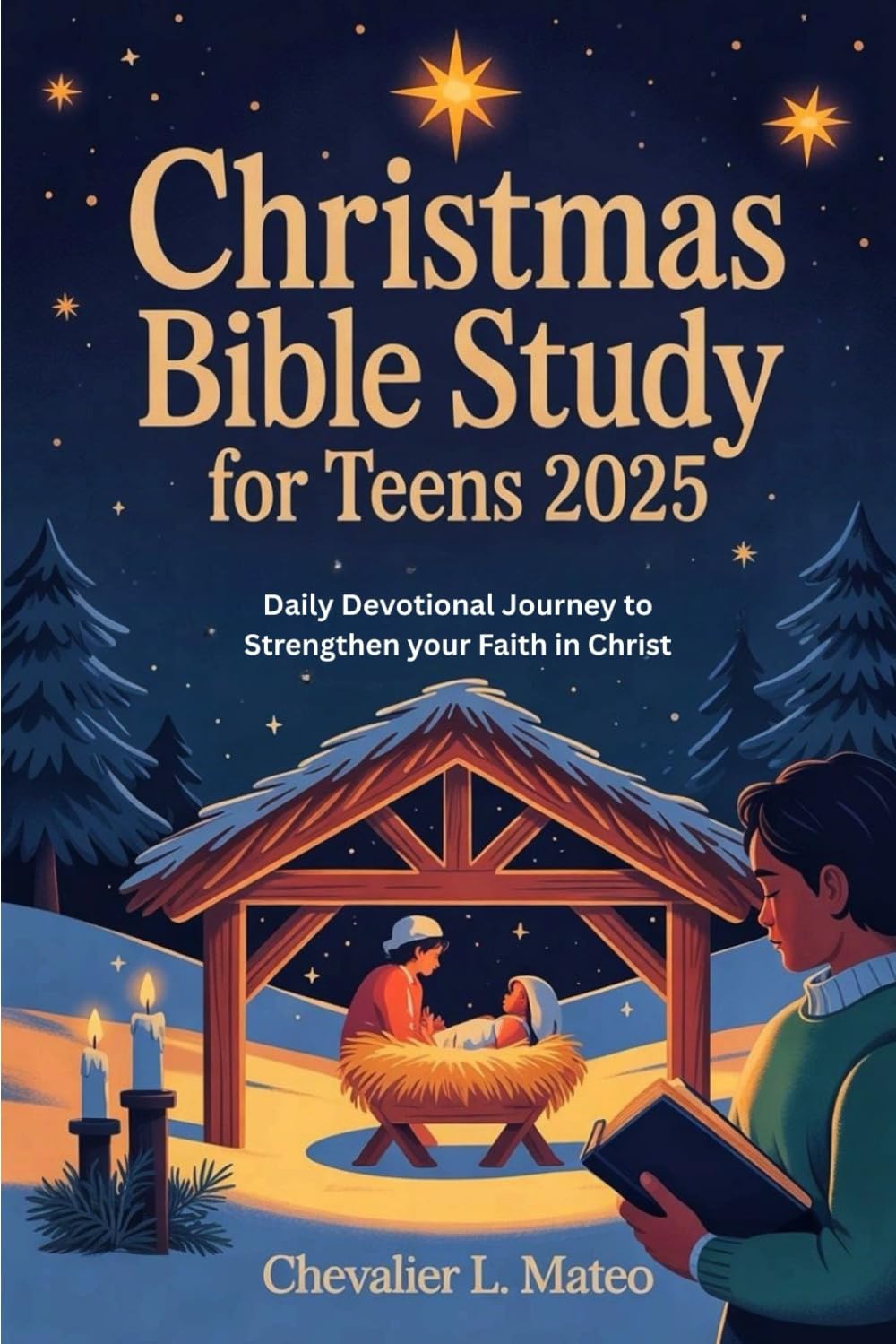 Christmas Bible Study for Teens 2025: Daily Devotional Journey to Strengthen your Faith in Christ
